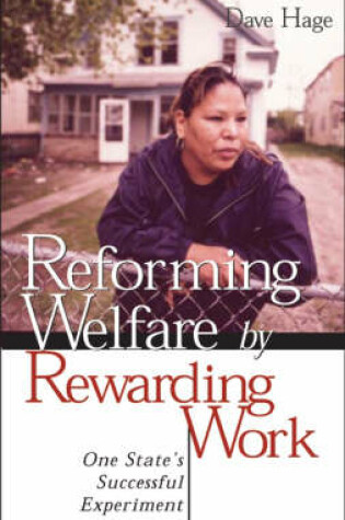 Cover of Reforming Welfare by Rewarding Work