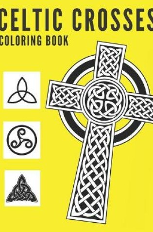 Cover of Celtic Crosses Coloring Book