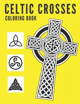 Book cover for Celtic Crosses Coloring Book