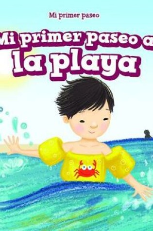 Cover of Mi Primer Paseo a la Playa (My First Trip to the Beach)