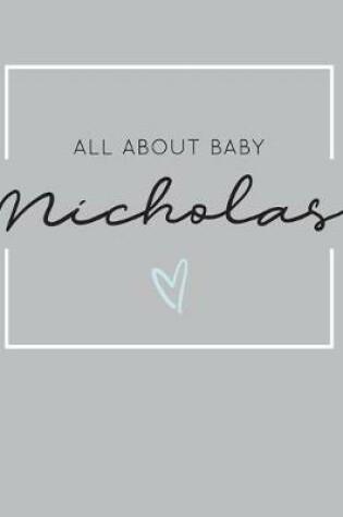 Cover of All About Baby Nicholas