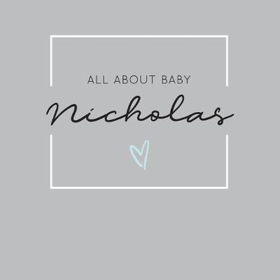 Book cover for All About Baby Nicholas