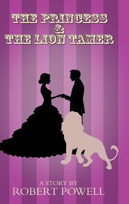 Book cover for The Princess & The Lion Tamer
