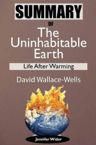 Cover of Summary Of The Uninhabitable Earth by David Wallace-Wells