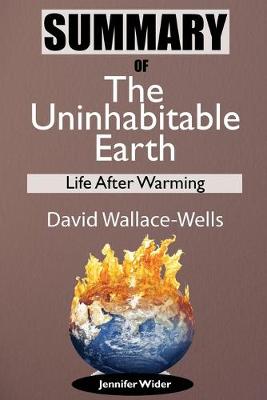 Cover of Summary Of The Uninhabitable Earth by David Wallace-Wells