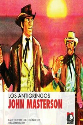 Cover of Los Antigringos (Coleccion Oeste)