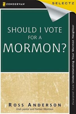 Cover of Should I Vote for a Mormon?