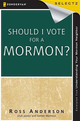 Book cover for Should I Vote for a Mormon?