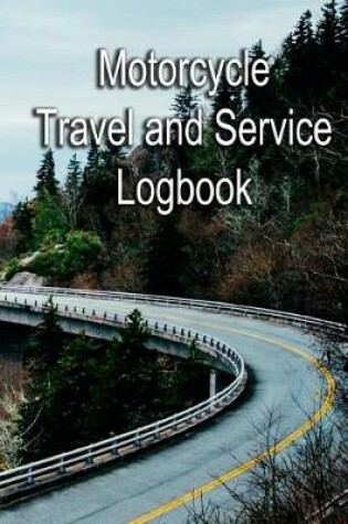 Cover of Motorcycle Travel and Service Logbook