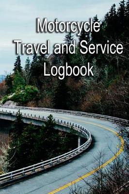 Book cover for Motorcycle Travel and Service Logbook