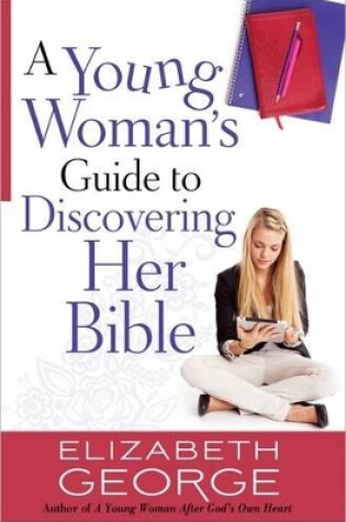 Cover of A Young Woman's Guide to Discovering Her Bible