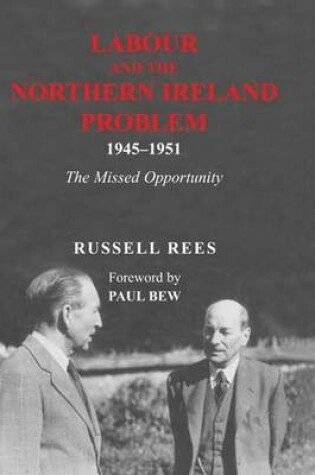 Cover of Labour and the Northern Ireland Problem 1945-51