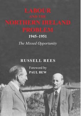 Cover of Labour and the Northern Ireland Problem 1945-51