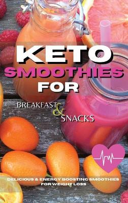 Book cover for Keto Smoothies for Breakfast and Snacks
