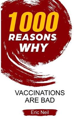 Book cover for 1000 Reasons why Vaccinations are bad