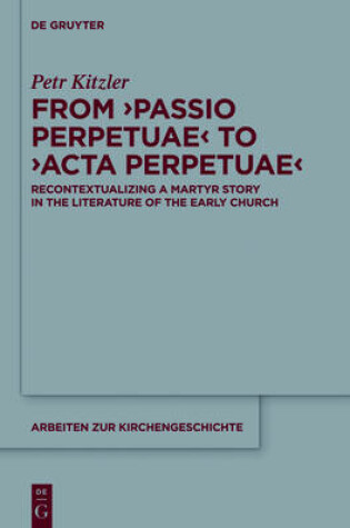 Cover of From 'Passio Perpetuae' to 'Acta Perpetuae'