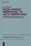 Book cover for From 'Passio Perpetuae' to 'Acta Perpetuae'