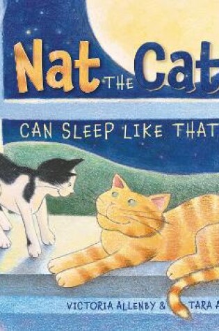 Cover of Nat the Cat Can Sleep Like That