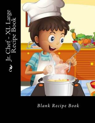 Cover of Jr. Chef - XL Large Recipe Book