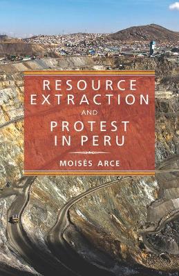 Cover of Resource Extraction and Protest in Peru