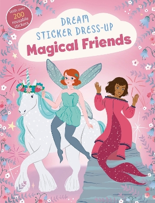 Book cover for Dream Sticker Dress-Up: Magical Friends