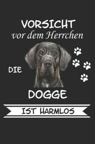 Cover of Vorsicht vor dem Herrchen die Dogge ist Harmlos