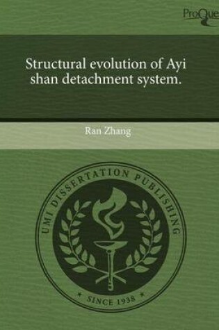 Cover of Structural Evolution of Ayi Shan Detachment System