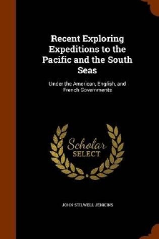 Cover of Recent Exploring Expeditions to the Pacific and the South Seas