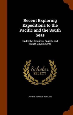 Book cover for Recent Exploring Expeditions to the Pacific and the South Seas