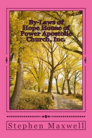 Cover of By-Laws of Hope House of Power Apostolic Church, Inc.