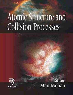 Book cover for Atomic Structure and Collision Processes