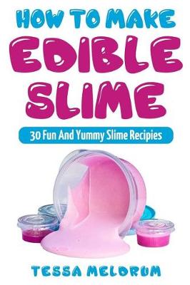 Cover of How to Make Edible Slime