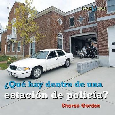 Cover of Que Hay Dentro de la Estacion de Polic�a? (What's Inside a Police Station?)