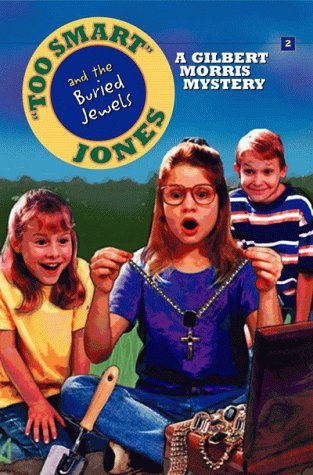 Cover of "Too Smart" Jones and the Buried Jewels