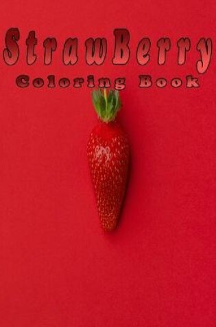 Cover of Strawberry Coloring Book