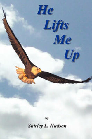 Cover of He Lifts Me Up