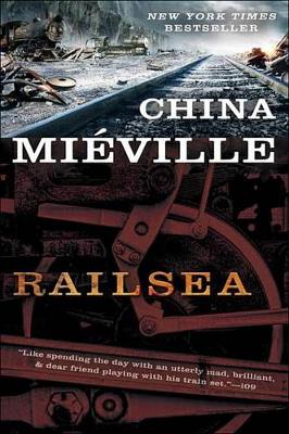 Railsea by China Miaeville, China Mieville