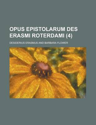 Book cover for Opus Epistolarum Des Erasmi Roterdami (4 )