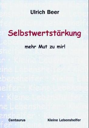 Cover of Selbstwertstarkung - Mehr Mut Zu Mir!