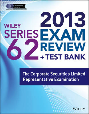 Book cover for Wiley Series 62 Exam Review 2013 + Test Bank