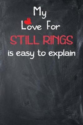 Book cover for My Love for Still Rings Is Easy to Explain