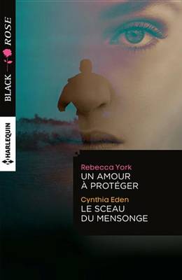 Book cover for Un Amour a Proteger - Le Sceau Du Mensonge