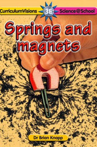 Cover of Magnets & simple springy forces