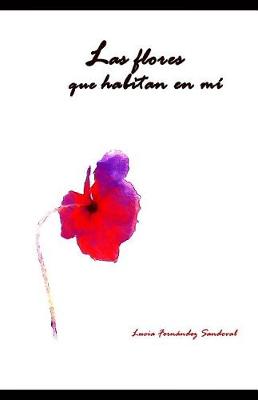 Book cover for Las flores que habitan en mí