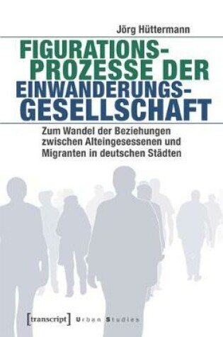 Cover of Figurationsprozesse Der Einwanderungsgesellschaft