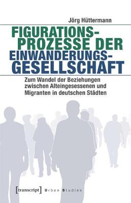 Cover of Figurationsprozesse Der Einwanderungsgesellschaft