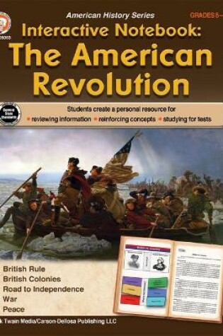 Cover of Interactive Notebook: The American Revolution Resource Book, Grades 5 - 8