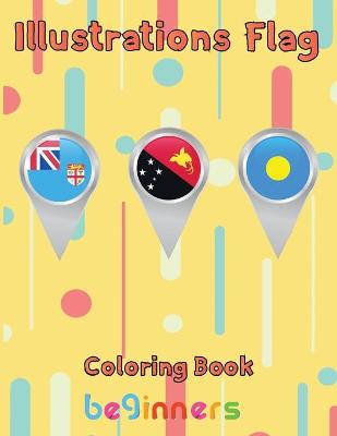 Book cover for Illustrations Flag Coloring Book beginners