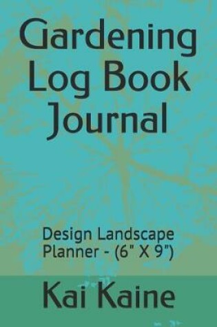 Cover of Gardening Log Book Journal