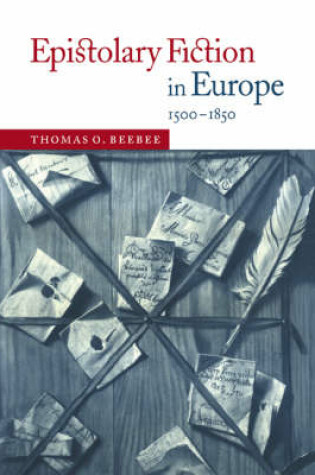 Cover of Epistolary Fiction in Europe, 1500-1850